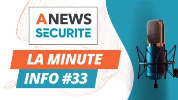La Minute Info #33 - Agora News Sécurité