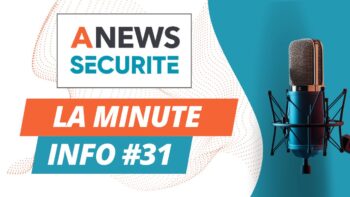 La Minute Info #31 - Agora News Sécurité