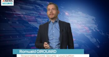 Mois cyber : Interview de Romuald Girouard, Responsable Sécurité – Sureté – Louis Vuitton - Agora News Sécurité