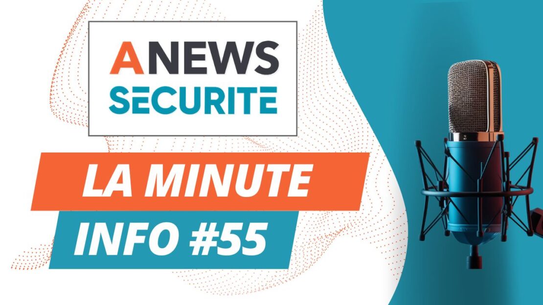 La Minute Info #55 - Agora News Sécurité