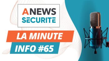 La Minute Info 65 - Agora News Sécurité