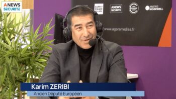 Karim Zeribi, Ancien député Européen – Les Incontournables de la Sécurité - Agora News Sécurité