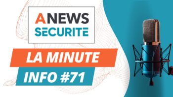 La Minute Info #71 - Agora News Sécurité